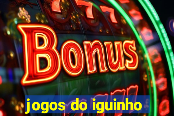 jogos do iguinho